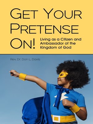 cover image of Get Your Pretense On!